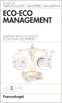 Eco-eco management. Sinergia tra ecologia ed economia nell'impresa book