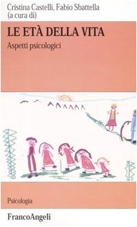 Le età della vita. Aspetti psicologici (Serie di psicologia) Books
