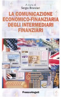 La comunicazione economico-finanziaria degli intermediari finanziari (Università-Economia) Business, Finance & Career
