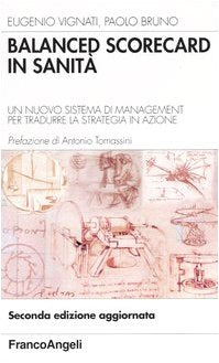 Balanced scorecard in sanità. Un nuovo sistema di management per tradurre la strategia in azione (Azienda moderna) Business, Finance & Career