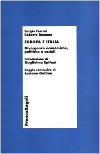 Europa e Italia. Divergenze economiche, politiche e sociali (Economia e politica industriale) Business, Finance & Career