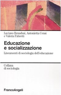 Educazione e socializzazione. Lineamenti di sociologia dell'educazione Social Sciences
