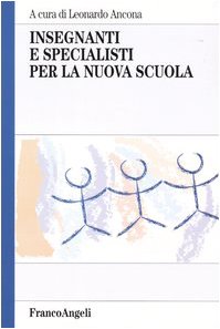 Insegnanti e specialisti per la nuova scuola book