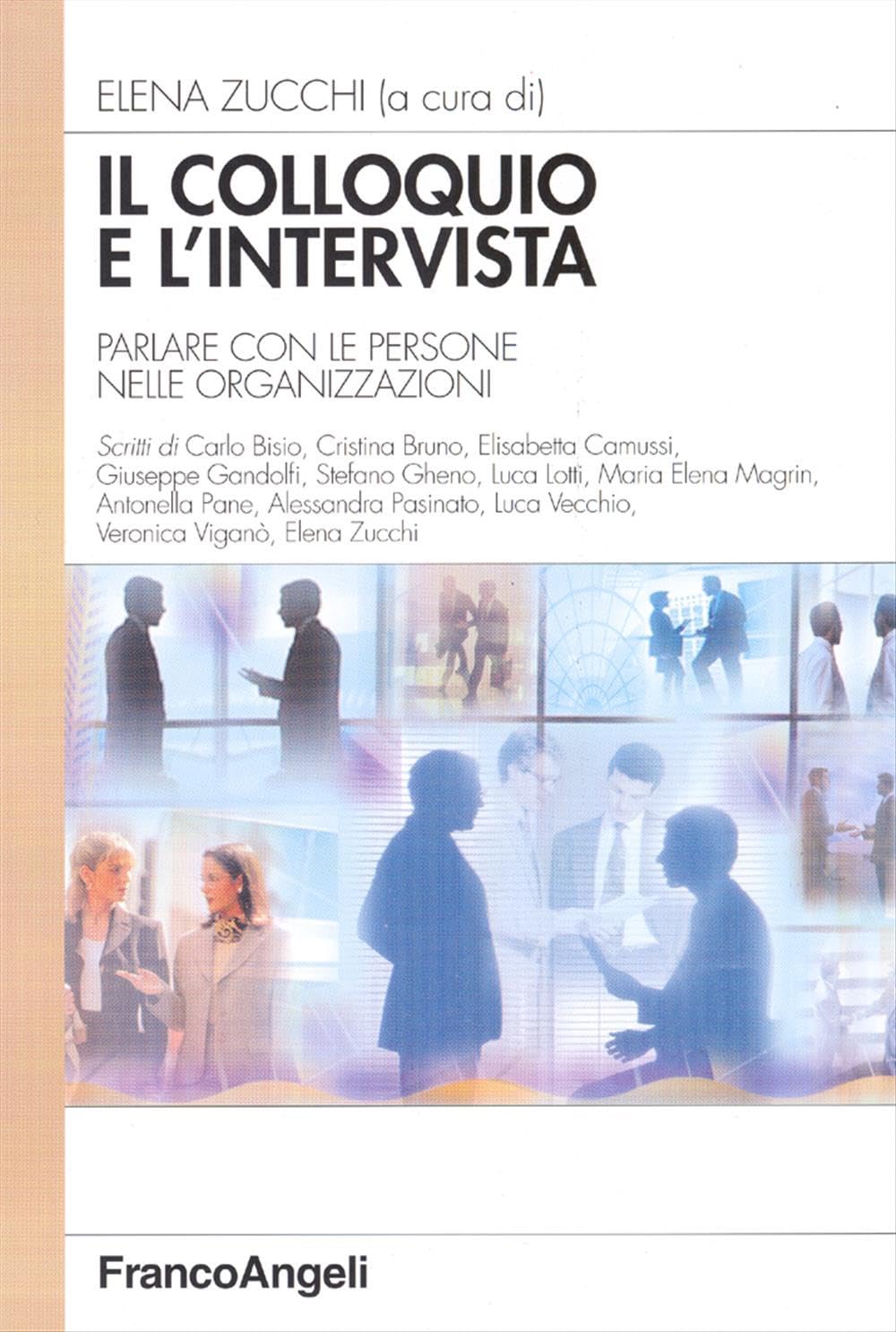 Il colloquio e l'intervista. Parlare con le persone nelle organizzazioni (Azienda moderna) Business, Finance & Career