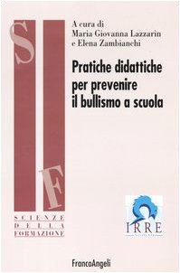 Pratiche didattiche per prevenire il bullismo a scuola (Scienze della formazione. Ricerche) Politics & History