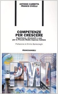 Competenze per crescere. Esperienze, strumenti e casi per le piccole e medie imprese italiane (Formazione permanente-Problemi d'oggi) Business, Finance & Career