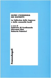 Oltre l'economia dei distretti. La Vallesina delle imprese e delle comunità locali (Economia e politica industriale) Business, Finance & Career