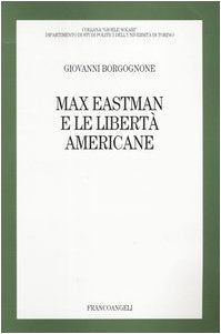 Max Eastman e le libertà americane (Gioele Solari. Dip. st. pol. Univ. To) Politics & History