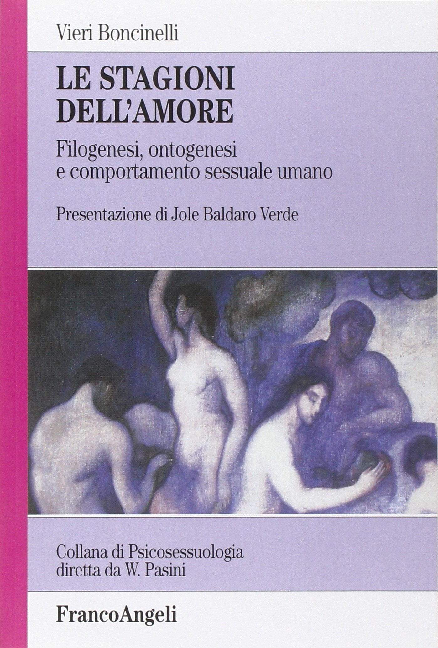 Le stagioni dell'amore. Filogenesi, ontogenesi e comportamento sessuale umano book