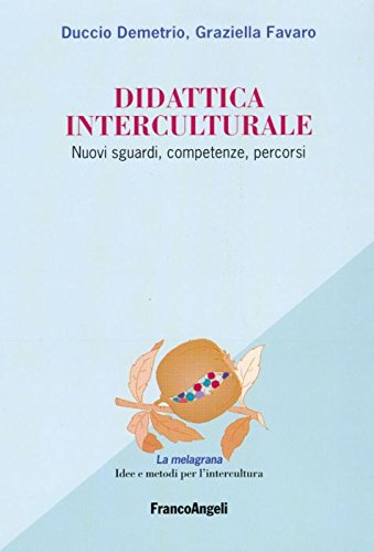 Didattica interculturale. Nuovi sguardi, competenze, percorsi book