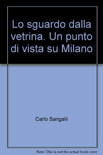 Lo sguardo dalla vetrina. Un punto di vista su Milano Books