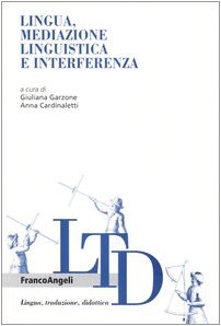 Lingua, mediazione linguistica e interferenza (Lingua, traduzione e didattica) Social Sciences