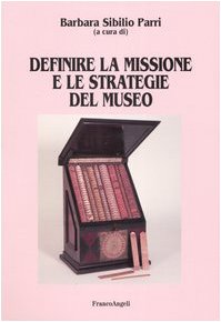 Definire la missione e le strategie del museo (Università-Economia) Business, Finance & Career