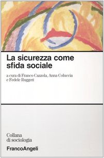 La sicurezza come sfida sociale (Sociologia) Social Sciences