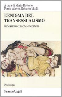 L'enigma del transessualismo. Riflessioni cliniche e teoriche (Serie di psicologia) Psychology