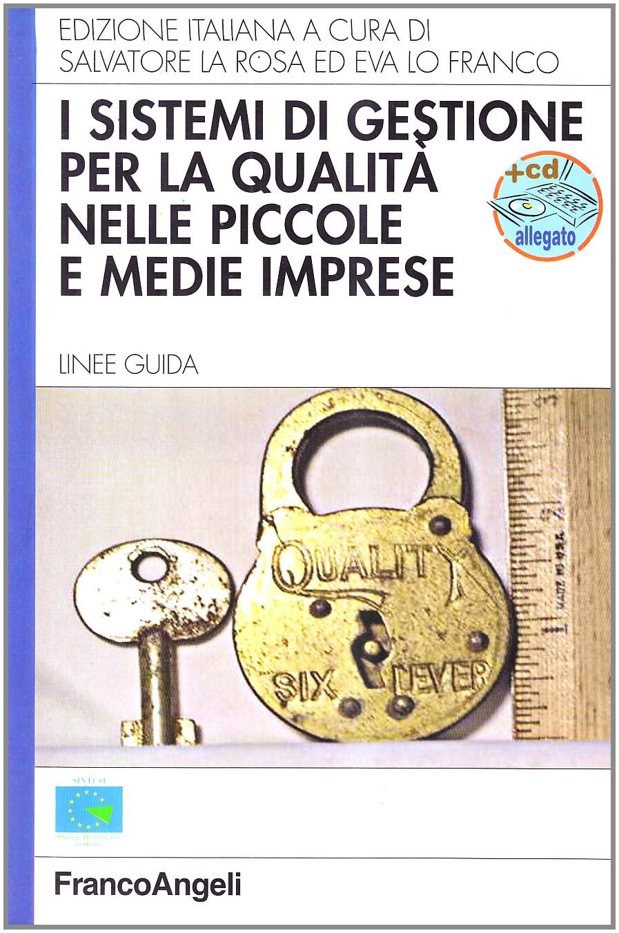 I sistemi di gestione per la qualità nelle piccole e medie imprese. Linee guida. Con CD-ROM (Azienda moderna) Business, Finance & Career