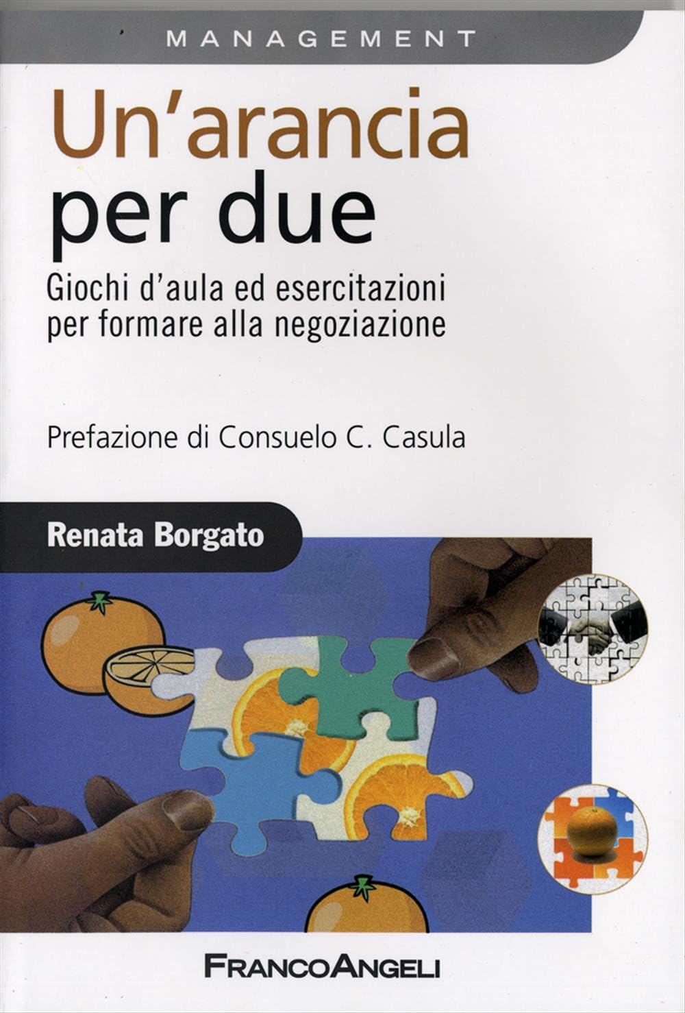 Un'arancia per due. Giochi d'aula ed esercitazioni per formare alla negoziazione book