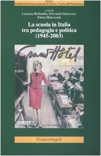 La scuola in Italia tra pedagogia e politica (1945-2003) book