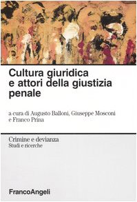 Cultura giuridica e attori della giustizia penale (Crimine e devianza) Social Sciences