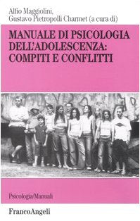 Manuale di psicologia dell'adolescenza: compiti e conflitti book