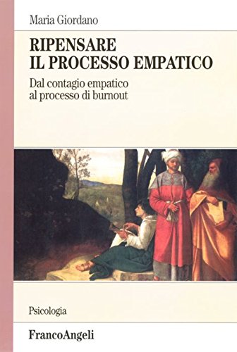 Ripensare il processo empatico. Dal contagio empatico al processo di burnout book