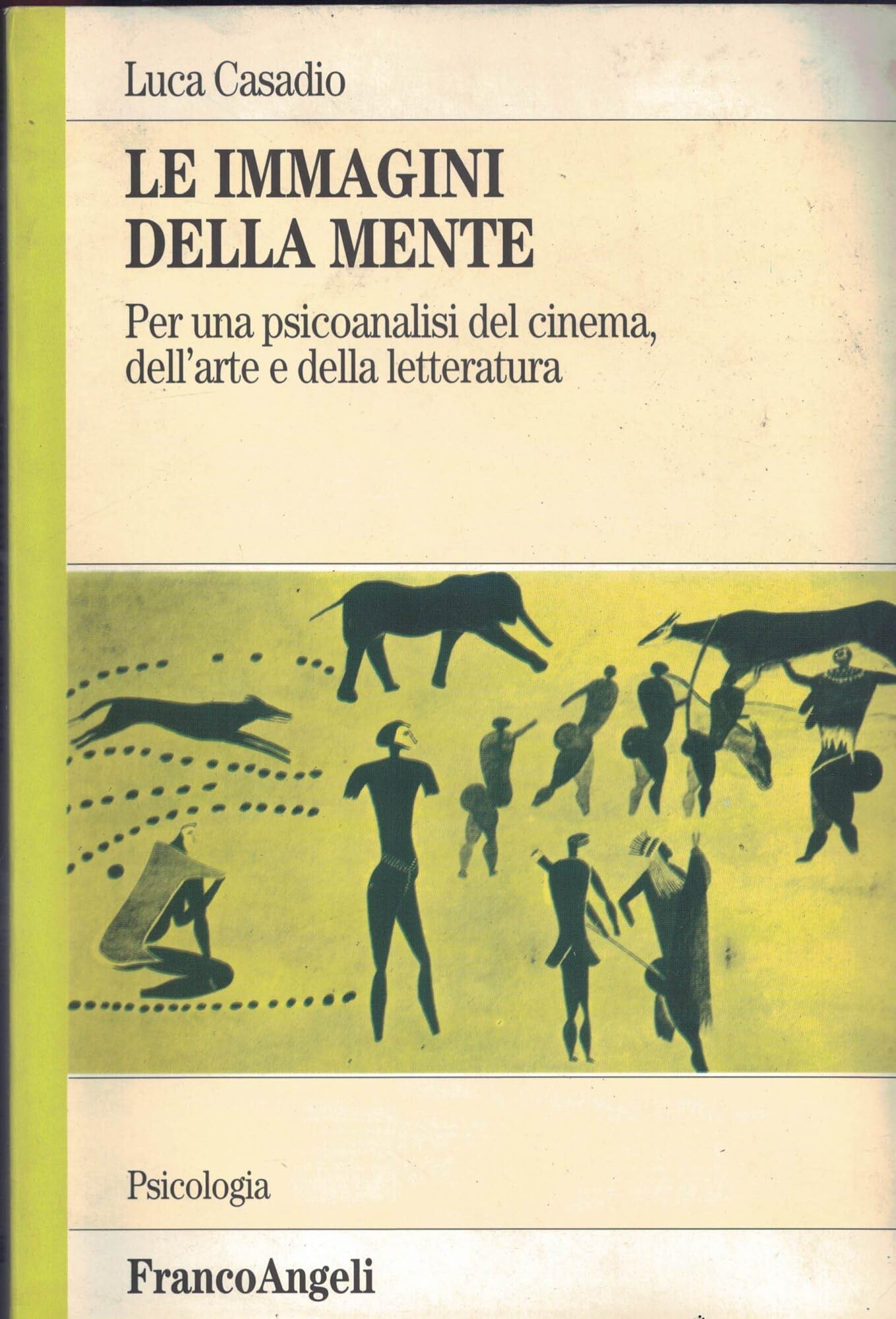 Le immagini della mente. Per una psicoanalisi del cinema, dell'arte e della letteratura (Serie di psicologia) Psychology