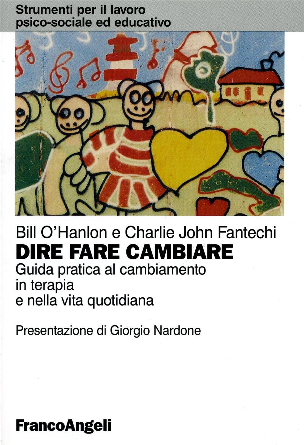 Dire, fare, cambiare. Guida pratica al cambiamento in terapia e nella vita quotidiana book