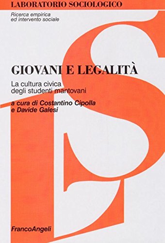 Giovani e legalità. La cultura civica degli studenti mantovani (Laboratorio econ. d'azienda-Un. Venezia) Natural Sciences