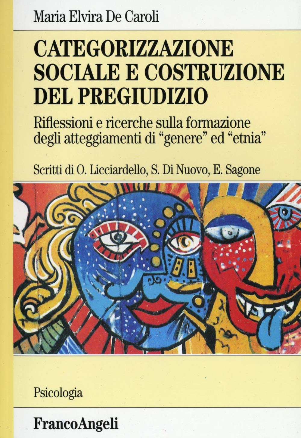 Categorizzazione sociale e costruzione del pregiudizio. Riflessioni e ricerche sulla formazione degli atteggiamenti di «genere» ed «etnia» book