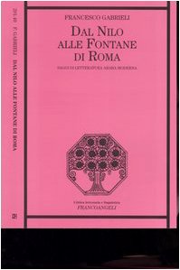 Dal Nilo alle fontane di Roma. Saggi di letteratura araba moderna (Critica letteraria e linguistica) Contemporary literature