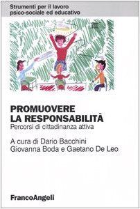 Promuovere la responsabilità. Percorsi di cittadinanza attiva (Strumenti per il lavoro psico-sociale ed educativo) Books