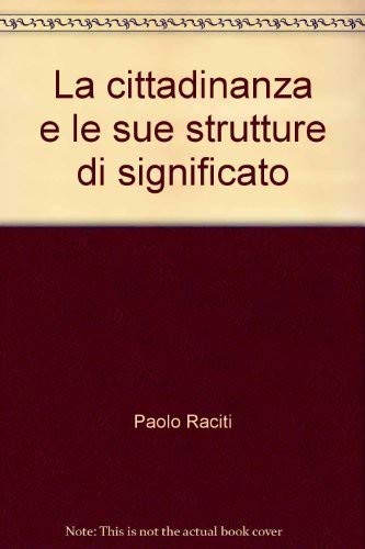 La cittadinanza e le sue strutture di significato (Sociologia) Social Sciences