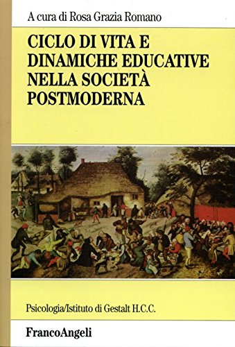 Ciclo di vita e dinamiche educative nella società postmoderna book