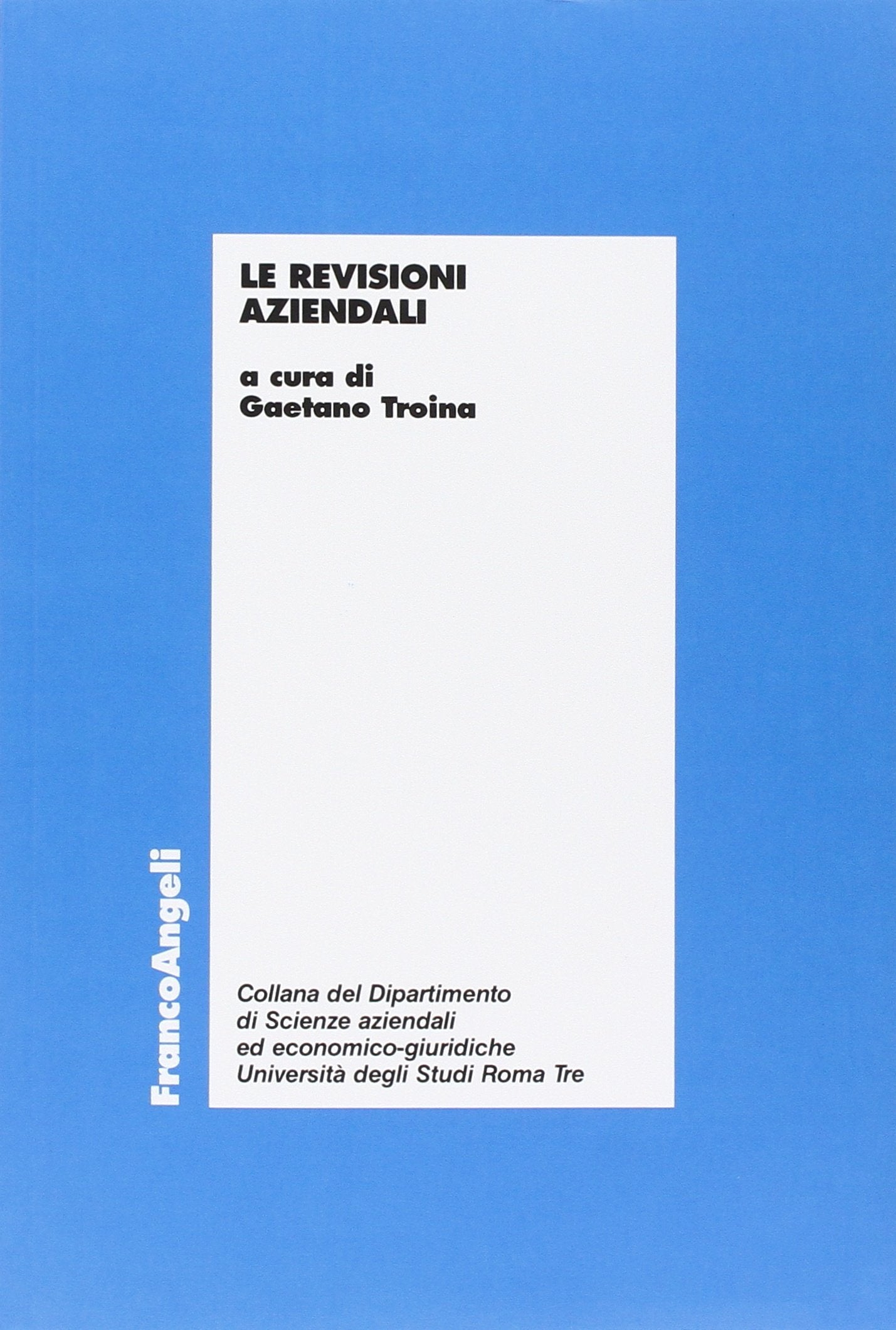 Le revisioni aziendali (Dip. di Scienze aziendali ed econ. giur.) Business, Finance & Career