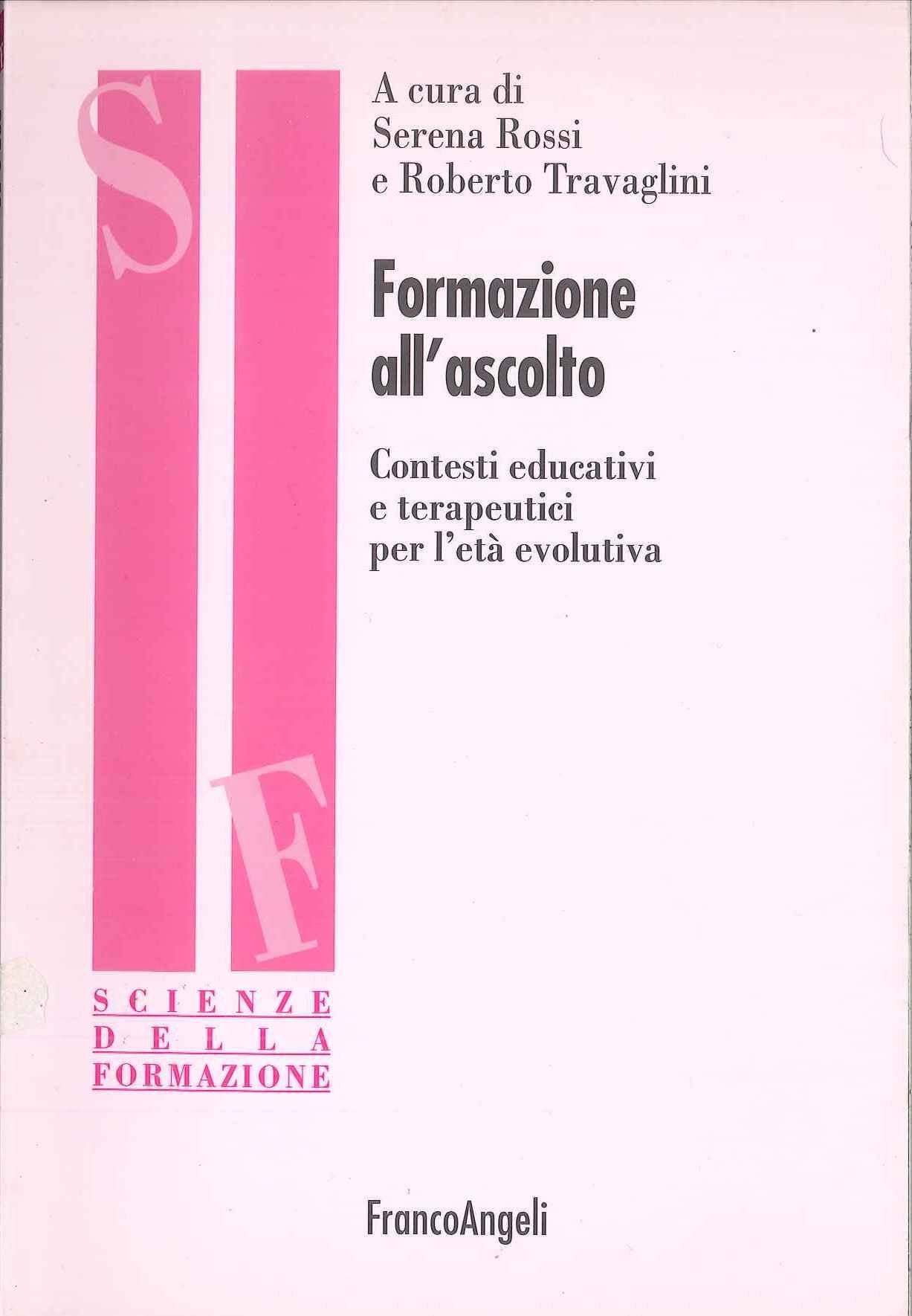 Formazione all'ascolto. Contesti educativi e terapeutici per l'età evolutiva (Scienze della formazione) Psychology