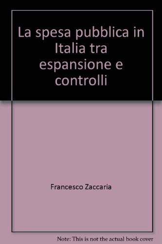 La spesa pubblica in Italia tra espansione e controlli book