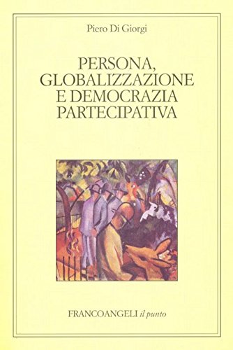 Persona, globalizzazione e democrazia partecipativa (Il punto) Psychology