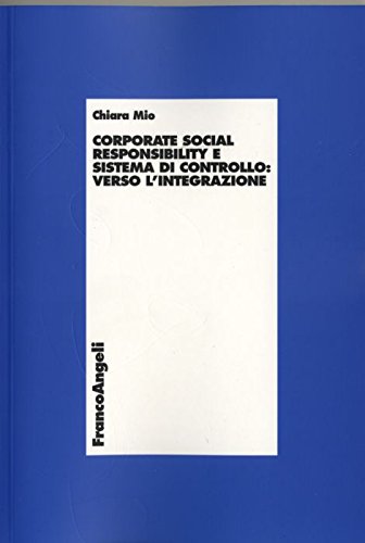 Corporate social responsability e sistema di controllo: verso l'integrazione (Economia - Ricerche) Business, Finance & Career