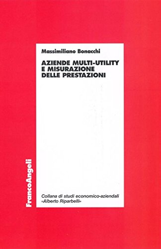Aziende multy-utility e misurazione delle prestazioni (Economia - Ricerche) Business, Finance & Career