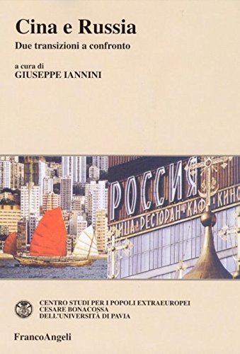 Cina e Russia. Due transizioni a confronto (Collana storica centro studi Univ. Pavia) Books