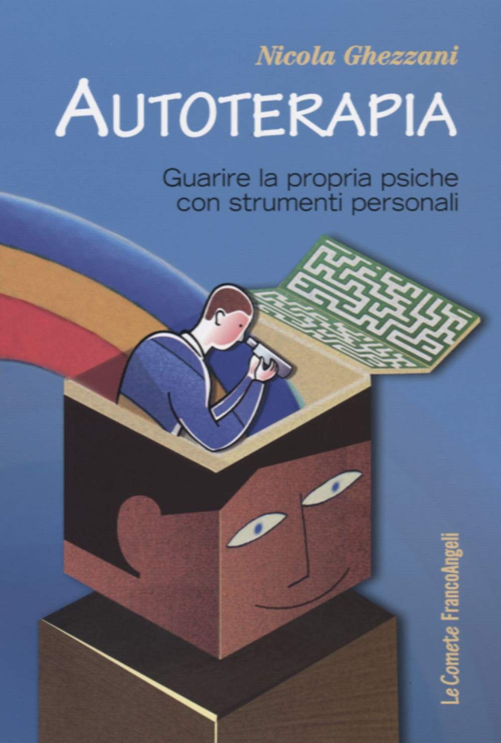 Autoterapia. Guarire la propria psiche con strumenti personali (Le comete) Books