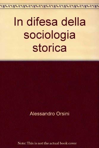In difesa della sociologia storica (La società) Social Sciences