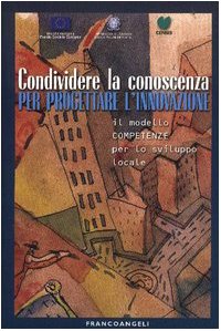 Condividere la conoscenza per progettare l'innovazione. Il modello competenze per lo sviluppo locale Business, Finance & Career