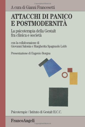 Attacchi di panico e postmodernità. La psicoterapia della Gestalt fra clinica e società (Psicoterapie) Medicine