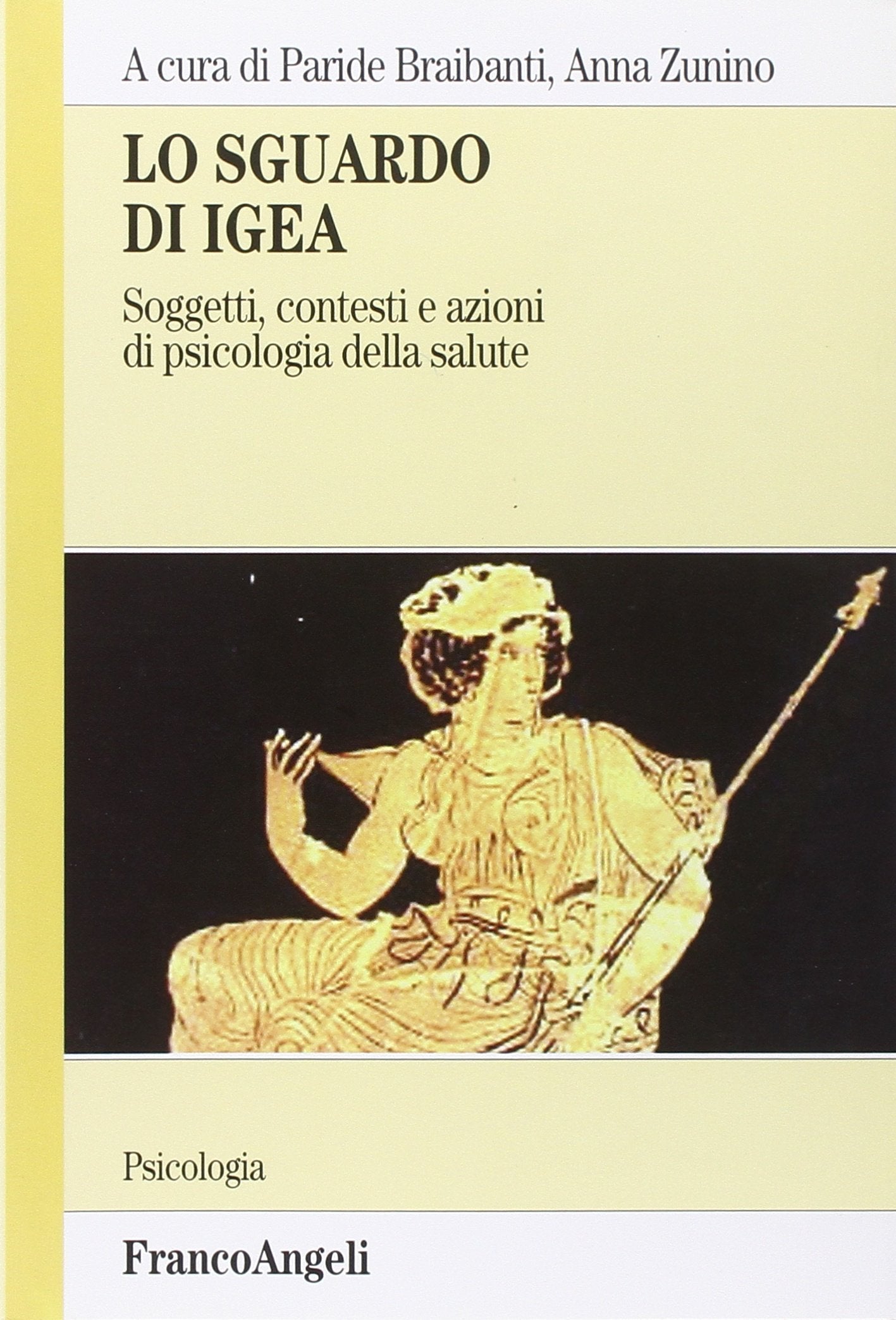 Lo sguardo di Igea. Soggetti, contesti e azioni di psicologia della salute (Vol. 1) book
