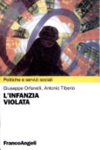 L'infanzia violata (Politiche e servizi sociali) Psychology