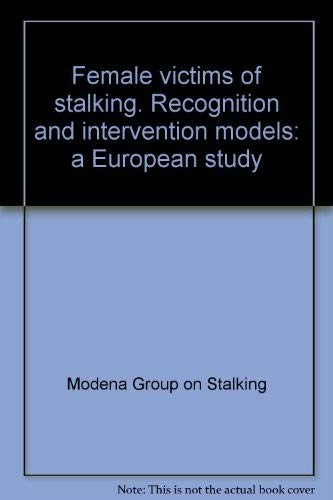 Female victims of stalking. Recognition and intervention models: a European study (Criminologia) Psychology