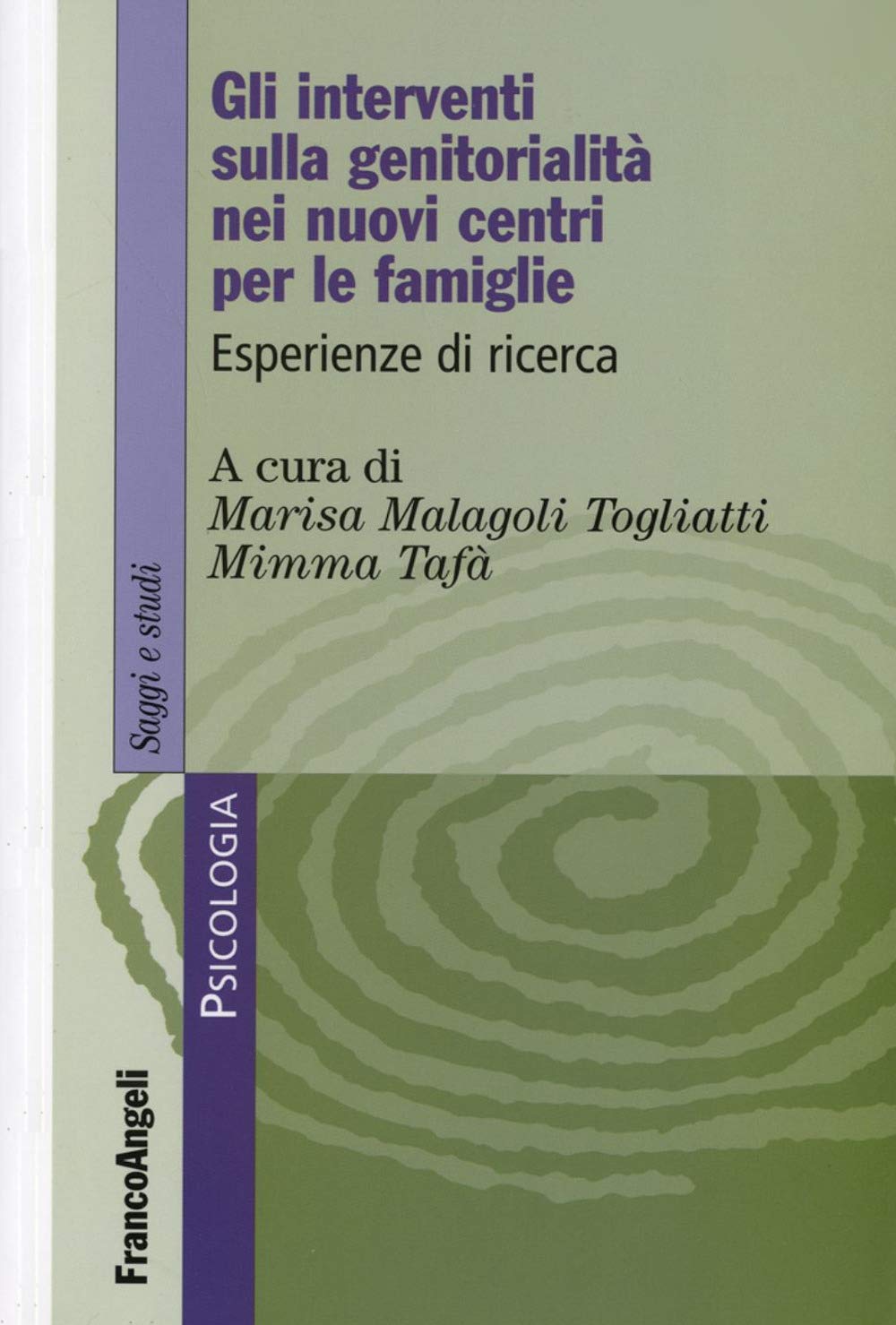 Gli interventi sulla genitorialità nei nuovi centri per le famiglie. Esperienze di ricerca Social Sciences