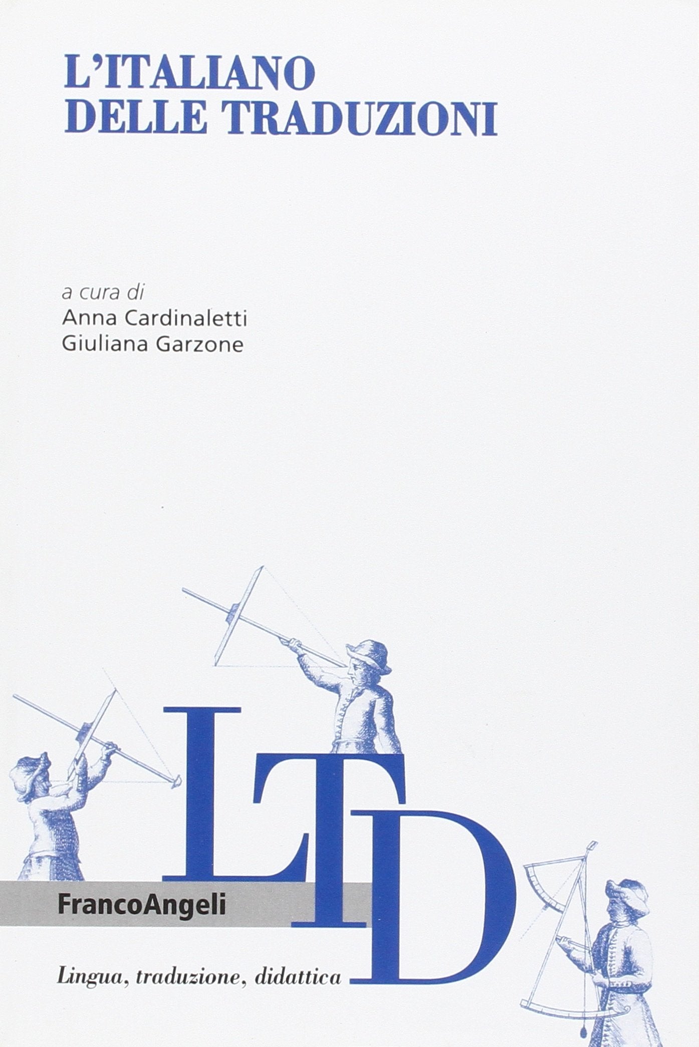 L'italiano delle traduzioni (Lingua, traduzione e didattica) Social Sciences