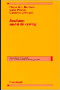 Alcolismo: analisi del craving (Clinica delle dipend. e dei comp. d'abuso) Medicine